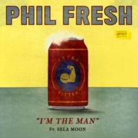 Phil Fresh - I_m The Man